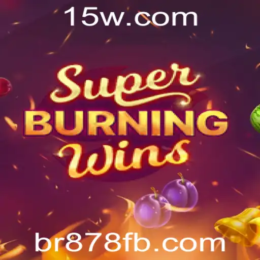 SuperBurningWins: Descubra o Excitante Mundo de Recompensas Flamejantes